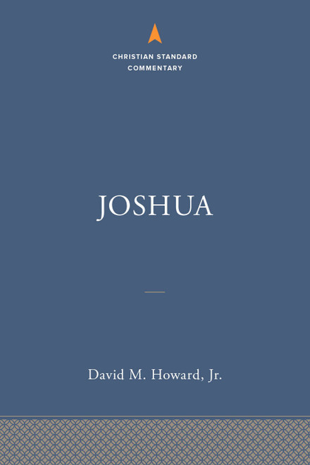 Joshua: The Christian Standard Commentary by David  M. Howard, 9781535928038