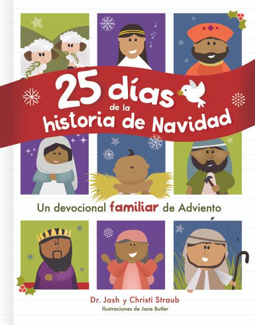 25 días de la historia de Navidad (Una experiencia familiar de Adviento) (Spanish Edition) by Josh Straub, Christi Straub, 9798384541493
