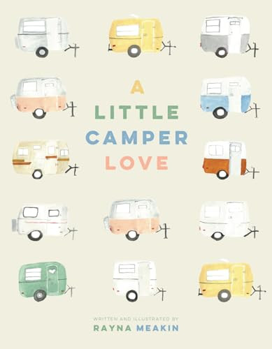 A Little Camper Love by Rayna Meakin, 9781772035827