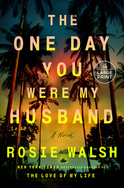 The One Day You Were My Husband (A Novel) - 9798217294572 by Rosie Walsh, 9798217294572