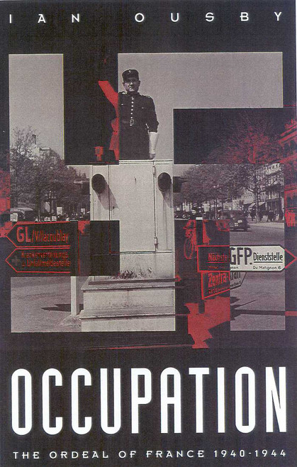 Occupation (The Ordeal of France 1940-1944) by Ian Ousby, 9780815410430