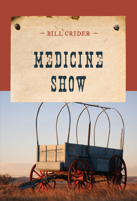 Medicine Show by Bill Crider, 9781590772232