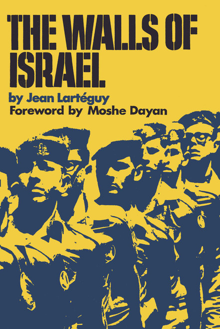 The Walls of Israel by Jean Lartéguy, 9781590773666