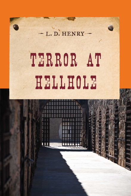 Terror at Hellhole by L. D. Henry, 9781590774045