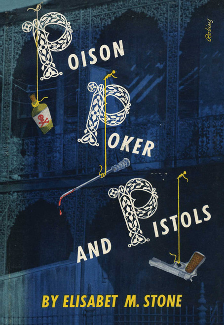Poison, Poker and Pistols by Elisabet M. Stone, 9781590774649