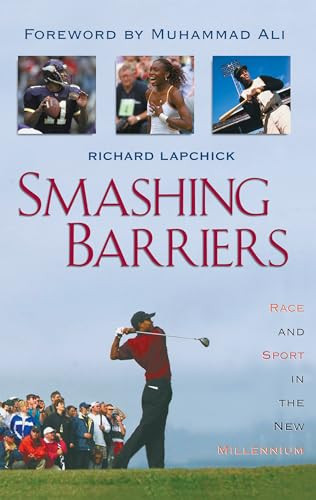 Smashing Barriers (Race and Sport in the New Millenium) by Richard Lapchick, 9781568331775