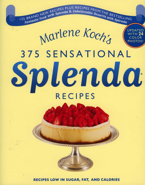 Marlene Koch's Sensational Splenda Recipes (Over 375 Recipes Low in Sugar, Fat, and Calories) by Marlene Koch, 9781590771389