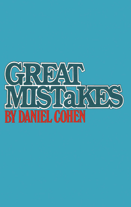 Great Mistakes by Daniel Cohen, Margaret C. Brier, 9781590773468