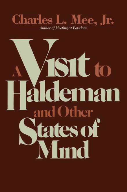 Visit to Haldeman and Other States of Mind by Charles L. Mee, 9781590774342