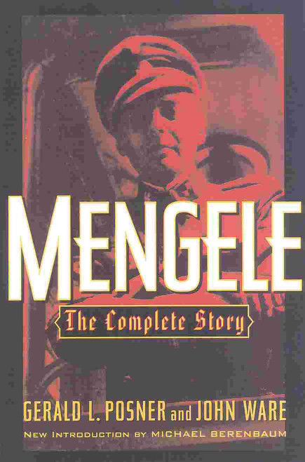 Mengele (The Complete Story) by Gerald L. Posner, John Ware, Micheal Berenbaum, 9780815410065