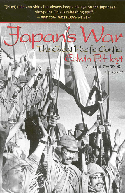 Japan's War (The Great Pacific Conflict) by Edwin P. Hoyt, 9780815411185