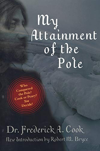 My Attainment of the Pole by Frederick A Cook, 9780815411376