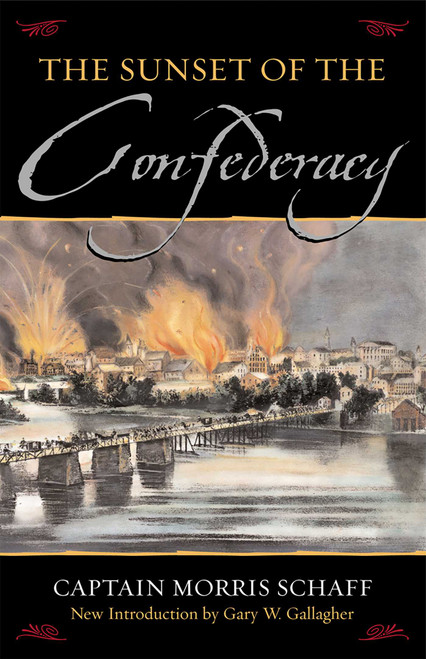 The Sunset Of The Confederacy by Morris Schaff, 9780815412106