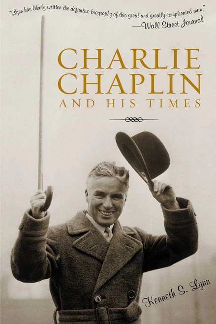 Charlie Chaplin and His Times - 9780815412557 by Kenneth S. Lynn, 9780815412557