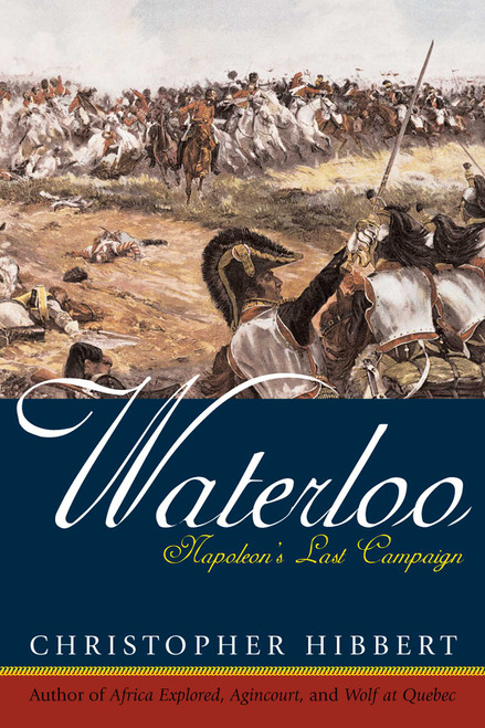 Waterloo (Napoleon's Last Campaign) by Christopher Hibbert, 9780815412922