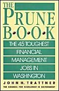 Prune Book: The 45 Toughest Financial Management Jobs in Washington by John H. Trattner, 9780819188137