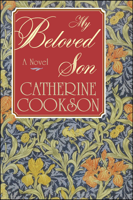My Beloved Son by Catherine Cookson, 9781451660142