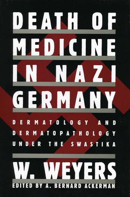 Death of Medicine Nazi Germany by Wolfgang Weyers, 9781568331218