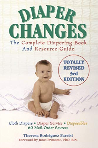 Diaper Changes (The Complete Diapering Book and Resource Guide) by Theresa Rodriguez Farrisi, 9781590770221