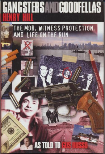 Gangsters and Goodfellas (The Mob, Witness Protection, and Life on the Run) by Henry Hill, Gus Russo, 9781590770290