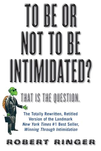 To Be or Not to Be Intimidated? (That is the Question) by Robert Ringer, 9781590770351