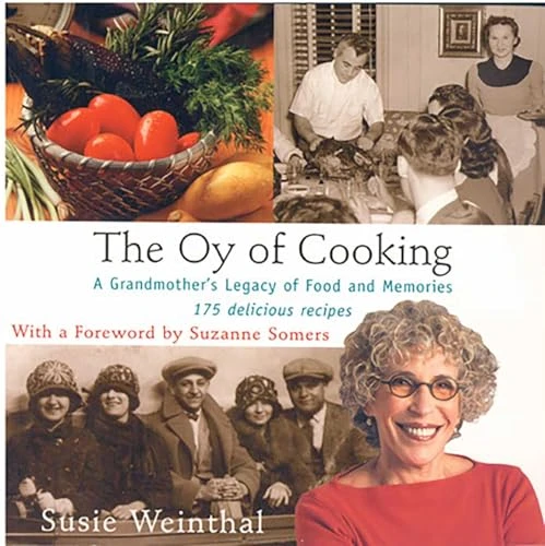 The Oy of Cooking (A Grandmother's Legacy of Food and Memories) by Susie Weinthal, 9781590770948