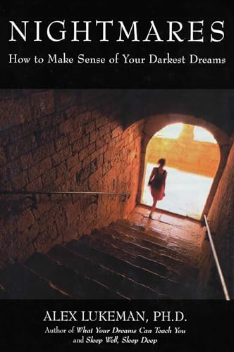 Nightmares (How to Make Sense of Your Darkest Dreams) by Alex Lukeman, 9781590772362