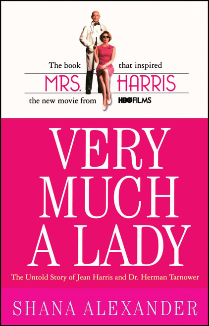 Very Much a Lady (The Untold Story of Jean Harris and Dr. Herman Tarnower) by Shana Alexander, 9781416509592