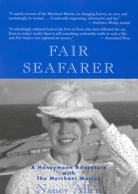 Fair Seafarer (A Honeymoon Adventure with the Merchant Marine) by Nancy Allen, 9781882593507