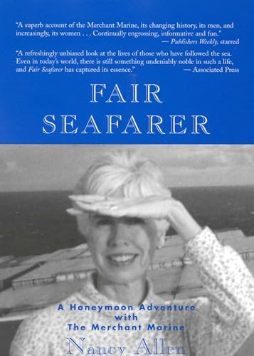 Fair Seafarer (A Honeymoon Adventure with the Merchant Marine) by Nancy Allen, 9781882593507