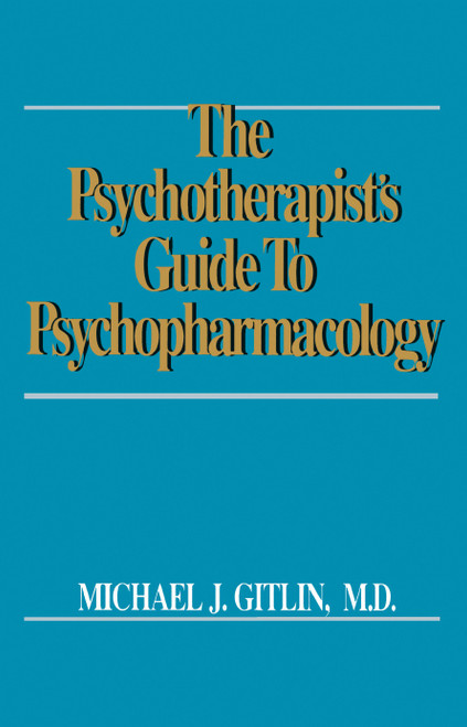 Psychotherapist's Guide to Psychopharmacology by Michael J. Gitlin, 9781416576952