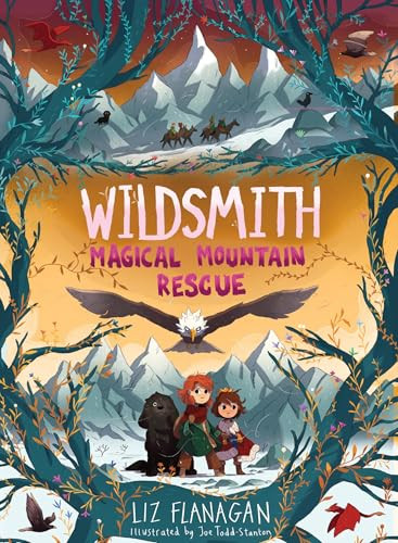 Magical Mountain Rescue by Liz Flanagan, Joe Todd-Stanton, 9781454957607