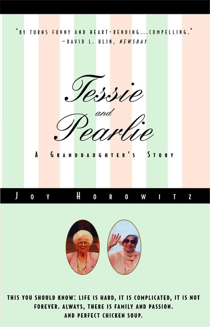 Tessie and Pearlie (A Granddaughter's Story) by Joy Horowitz, 9780684833477