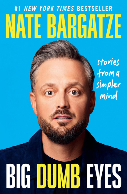Big Dumb Eyes (Stories from a Simpler Mind) - 9781538768471 by Nate Bargatze, 9781538768471