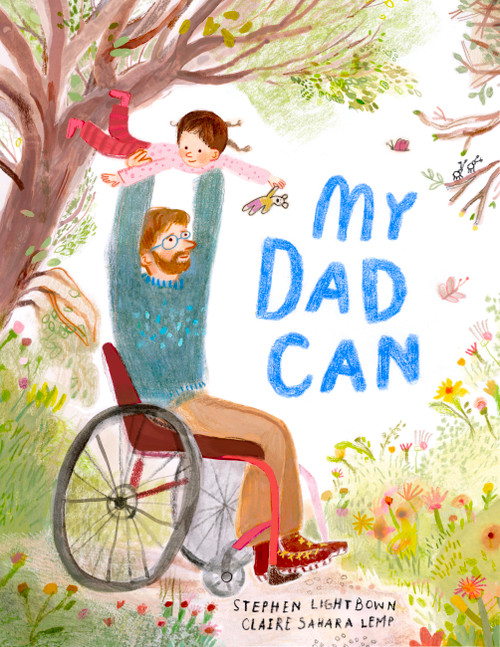 My Dad Can by Stephen Lightbown, Claire Sahara Lemp, 9781836008842