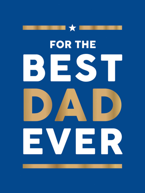 For the Best Dad Ever (The Perfect Gift to Give Your Dad) (Miniature Edition) by Summersdale Publishers, 9781837997695
