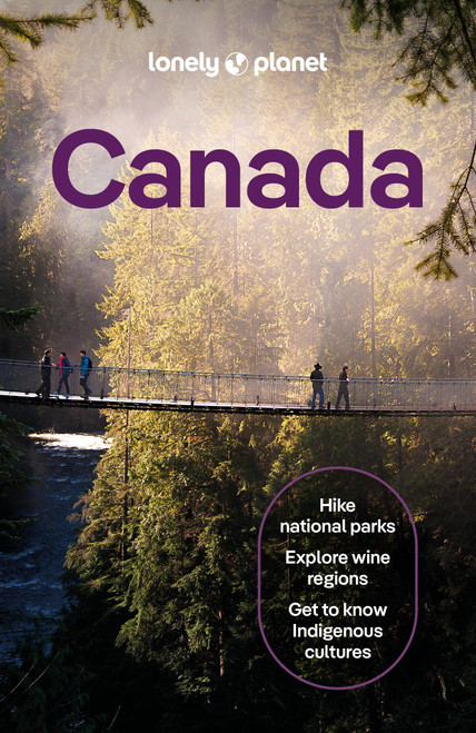Lonely Planet Canada by Brendan Sainsbury, Jennifer Bain, Joel Balsam, Jonny Bierman, Bianca Bujan, Carolyn B Heller, Jessica Lockhart, Isabella Noble, Debbie Olsen, Darcy Rhyno, Barbara Woolsey, 9781838697075