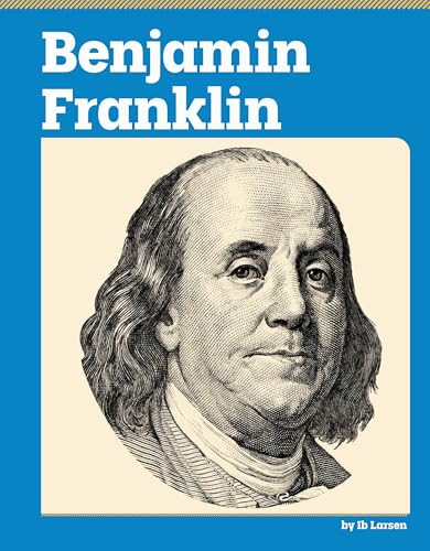 Benjamin Franklin - 9798875304651 by Ib Larsen