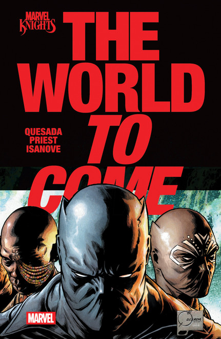 Marvel Knights: The World To Come by Christopher Priest, Joe Quesada, Joe Quesada, Joe Quesada, 9781302968335