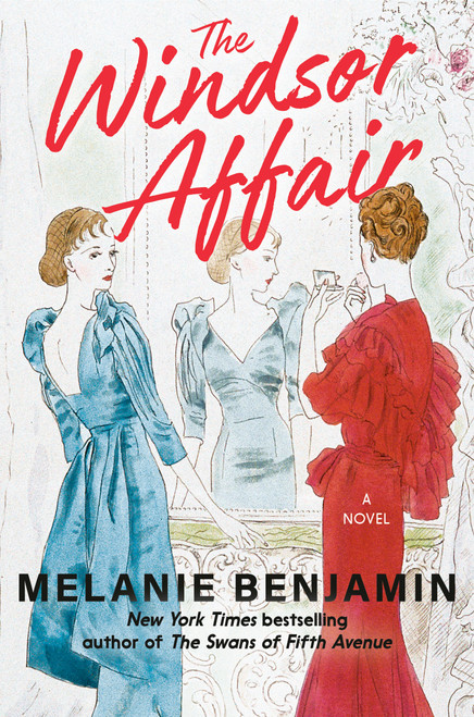 The Windsor Affair (A Novel) by Melanie Benjamin, 9780593497883