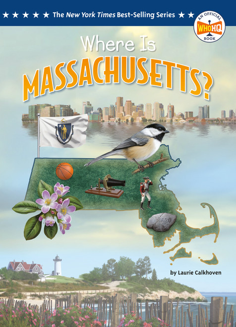 Where Is Massachusetts? by Laurie Calkhoven, Who HQ, Ted Hammond, 9798217243075