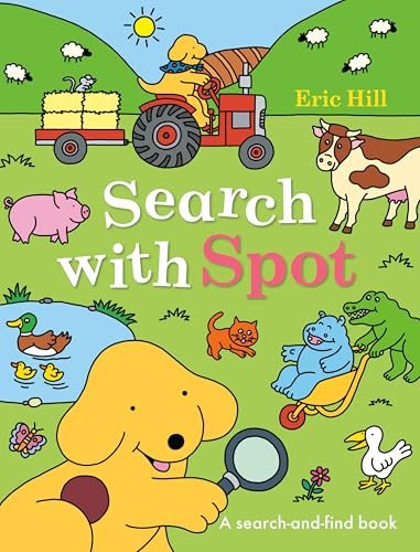 Search with Spot (A Search-and-Find Book) by Eric Hill, Eric Hill, 9780241797549