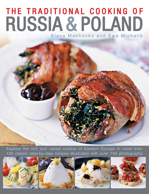 The Traditional Cooking of Russia & Poland by Elena Makhonko, Ewa Michalik, 9780857231413