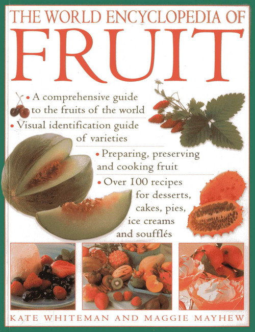 The World Encyclopedia of Fruit by Kate Whiteman, Maggie Mayhew, 9780857239723