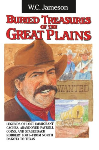 Buried Treasures of the Great Plains by W.C. Jameson, 9780874834864
