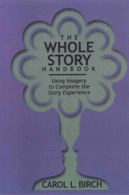 Whole Story Handbook by Carol Birch, 9780874835663