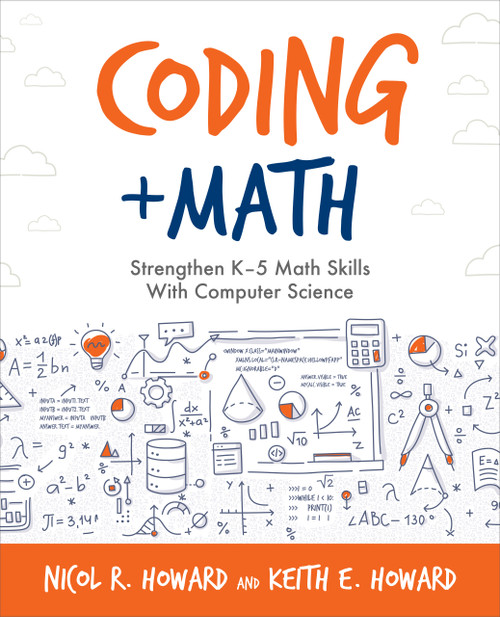 Coding + Math (Strengthen K-5 Math Skills With Computer Science) by Nicol R. Howard, Keith E. Howard, 9781564848253