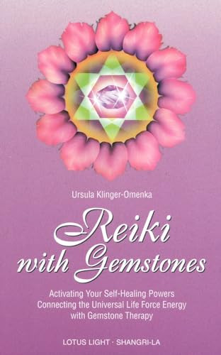 Reiki with Gemstones (Activating Your Self-Healing Powers Connecting the Universal Life Force Energy with Gemstone Therapy) by Ursula Klinger-Omenka, 9780914955290