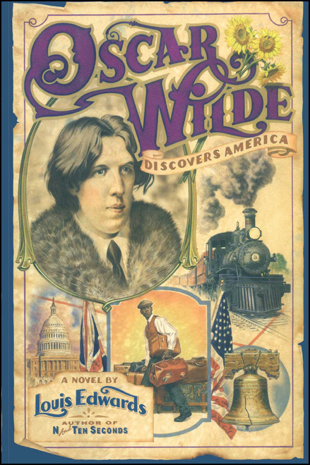 Oscar Wilde Discovers America by Louis Edwards, 9780743236904