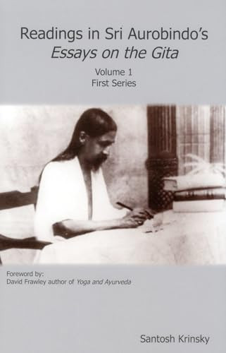 Readings in Sri Aurobindo's Essays on the Gita by Santosh Krinsky, 9780940676237